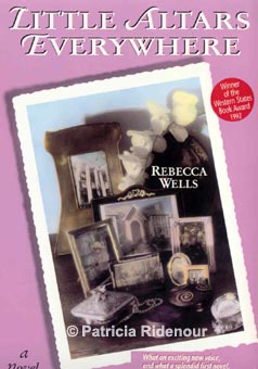 Patricia-Ridenour Rebecca Wells Little Altars Everywhere